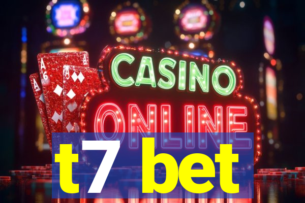 t7 bet